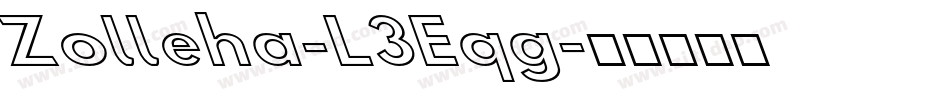 Zolleha-L3Eqg字体转换