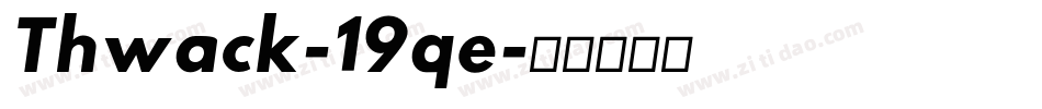 Thwack-19qe字体转换