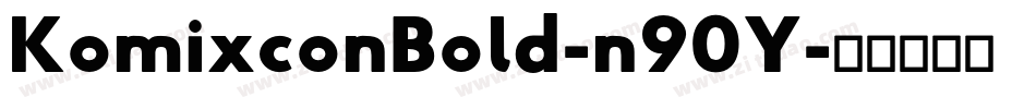 KomixconBold-n90Y字体转换