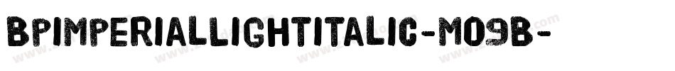 BpimperialLightitalic-MO9B字体转换