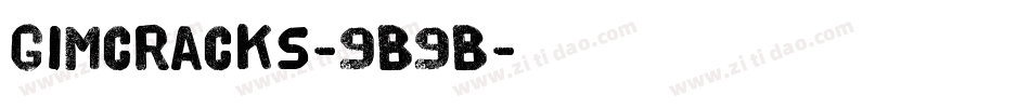 Gimcracks-9B9B字体转换