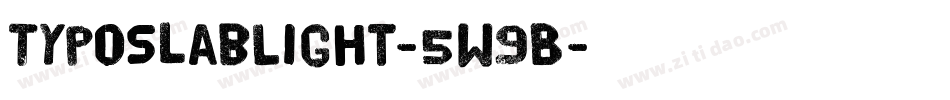 TypoSlabLight-5w9B字体转换