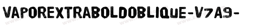 VaporExtraboldOblique-v7A9字体转换 VaporExtraboldOblique-v7A9字体转换