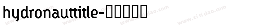 hydronauttitle字体转换
