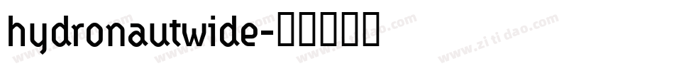 hydronautwide字体转换