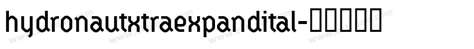 hydronautxtraexpandital字体转换