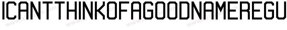 ICantThinkOfAGoodNameRegular-AdaL字体转换
