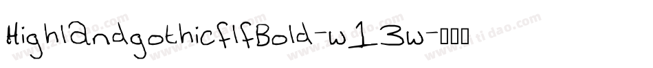 HighlandgothicflfBold-w13w字体转换