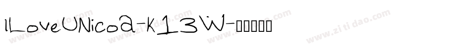 ILoveUNicoa-K13W字体转换