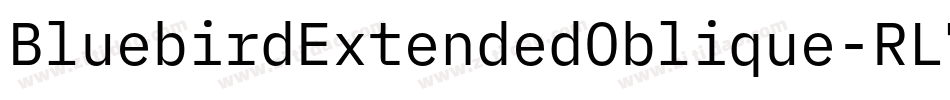 BluebirdExtendedOblique-RL7l字体转换