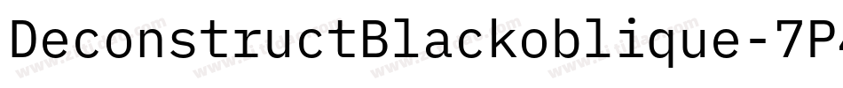 DeconstructBlackoblique-7P4D字体转换