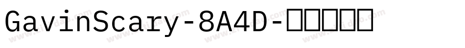 GavinScary-8A4D字体转换