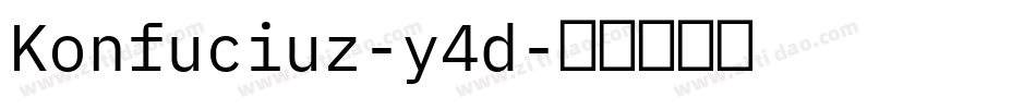 Konfuciuz-y4d字体转换