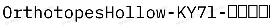 OrthotopesHollow-KY7l字体转换