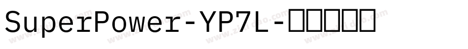 SuperPower-YP7L字体转换