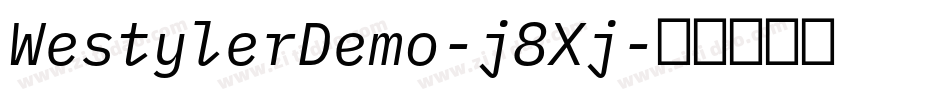 WestylerDemo-j8Xj字体转换 WestylerDemo-j8Xj字体转换