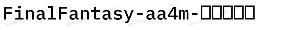 FinalFantasy-aa4m字体转换