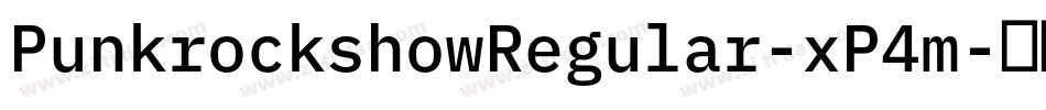 PunkrockshowRegular-xP4m字体转换