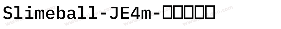 Slimeball-JE4m字体转换 Slimeball-JE4m字体转换