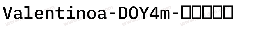 Valentinoa-DOY4m字体转换 Valentinoa-DOY4m字体转换