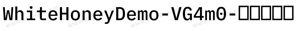 WhiteHoneyDemo-VG4m0字体转换