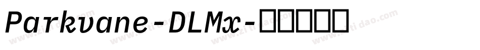 Parkvane-DLMx字体转换
