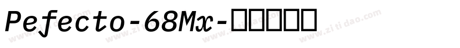 Pefecto-68Mx字体转换