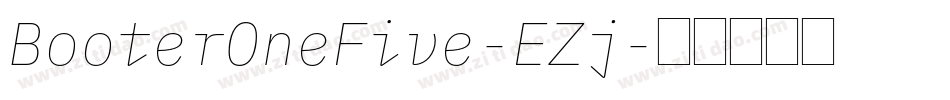 BooterOneFive-EZj字体转换 BooterOneFive-EZj字体转换