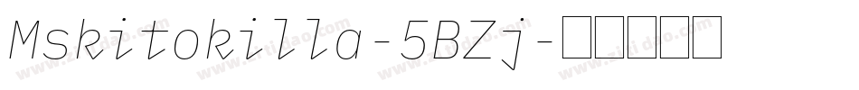 Mskitokilla-5BZj字体转换