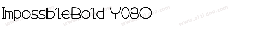 ImpossibleBold-Y08O字体转换