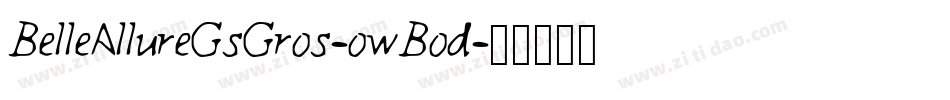 BelleAllureGsGros-owBod字体转换