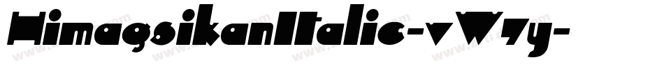 HimagsikanItalic-vW7y字体转换