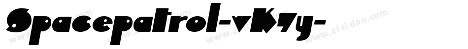 Spacepatrol-vK7y字体转换 Spacepatrol-vK7y字体转换