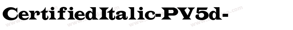 CertifiedItalic-PV5d字体转换