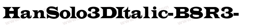 HanSolo3DItalic-B8R3字体转换