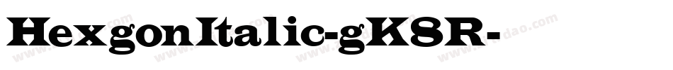 HexgonItalic-gK8R字体转换