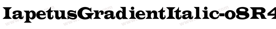 IapetusGradientItalic-o8R4字体转换 IapetusGradientItalic-o8R4字体转换