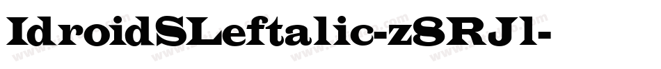 IdroidSLeftalic-z8RJl字体转换