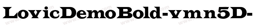 LovicDemoBold-vmn5D字体转换 LovicDemoBold-vmn5D字体转换