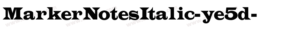 MarkerNotesItalic-ye5d字体转换