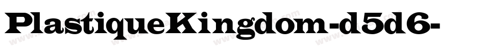 PlastiqueKingdom-d5d6字体转换