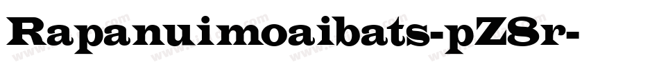 Rapanuimoaibats-pZ8r字体转换