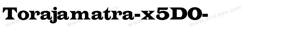Torajamatra-x5D0字体转换