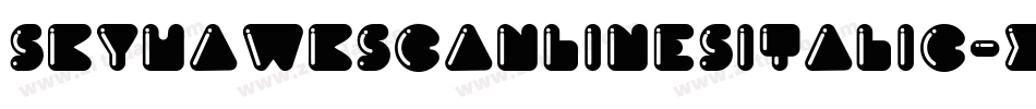 SkyhawkScanlinesItalic-XxYG字体转换 SkyhawkScanlinesItalic-XxYG字体转换