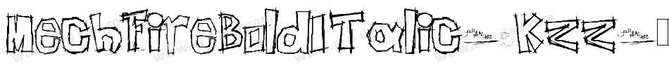 MechfireBoldItalic-5Kzz字体转换 MechfireBoldItalic-5Kzz字体转换