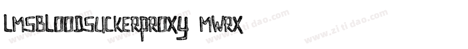 LmsBloodsuckerProxy-MWRx字体转换