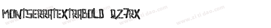 MontserratExtrabold-qZ7Rx字体转换