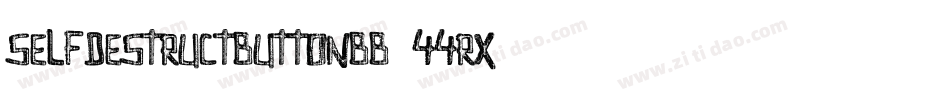 Selfdestructbuttonbb-44Rx字体转换 Selfdestructbuttonbb-44Rx字体转换