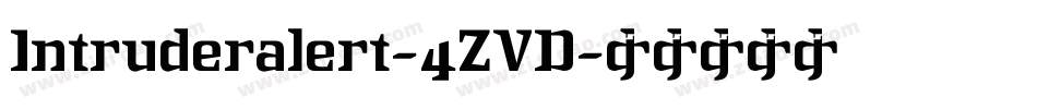 Intruderalert-4ZVD字体转换