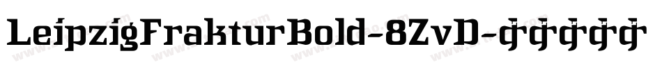 LeipzigFrakturBold-8ZvD字体转换